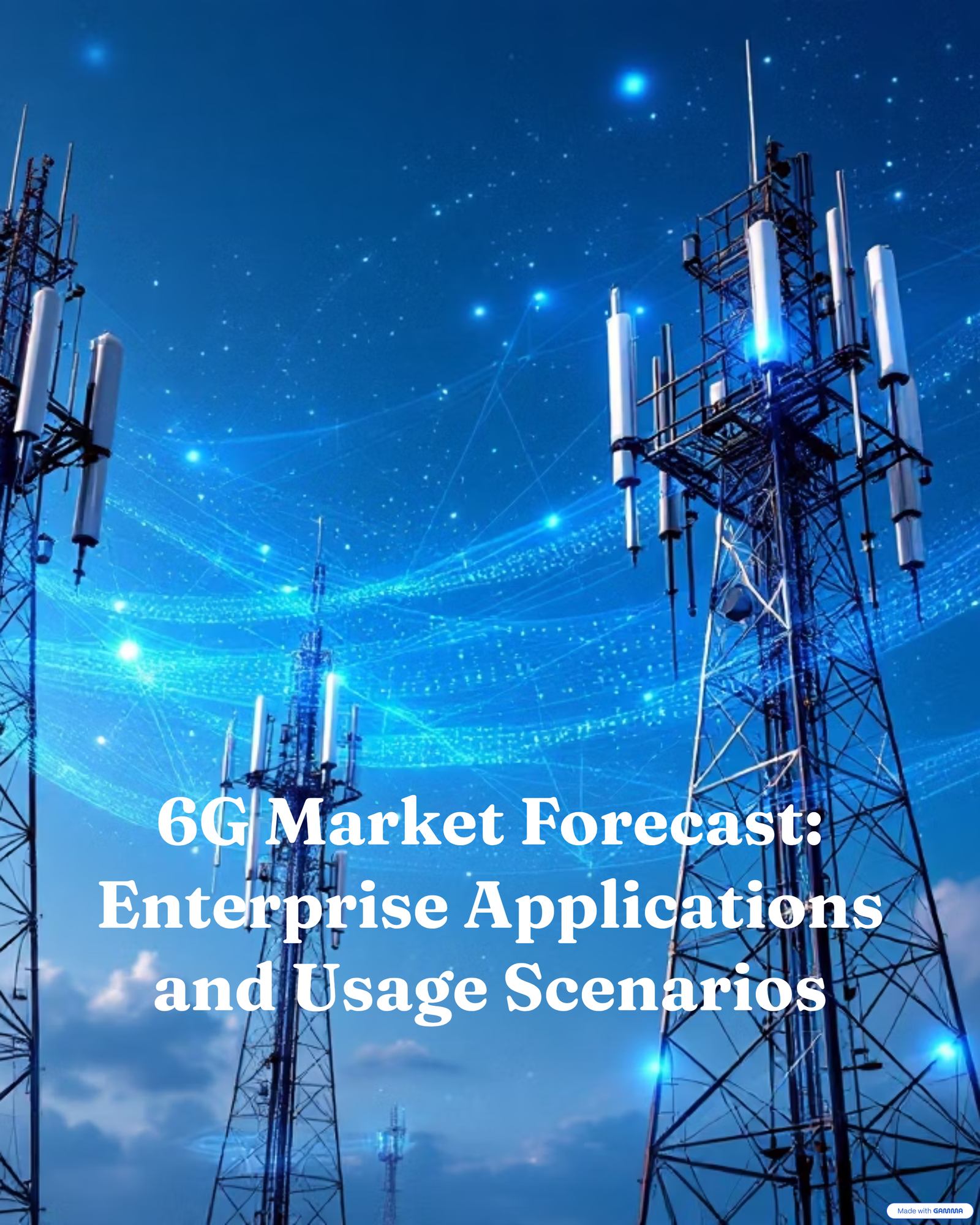 6G Market Forecast: Enterprise Applications and Usage Scenarios
