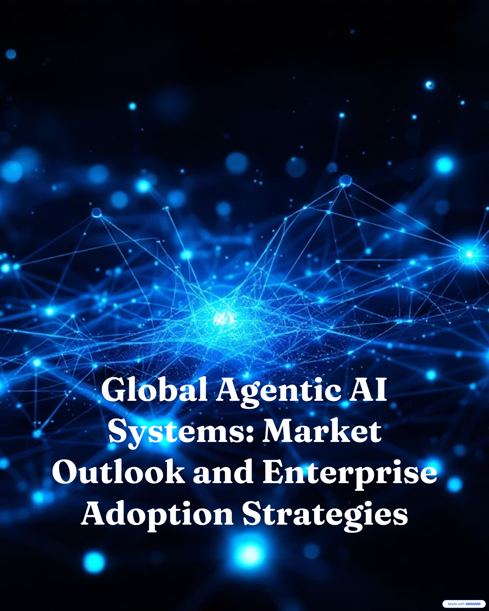 Global Agentic AI Systems: Market Outlook and Enterprise Adoption Strategies