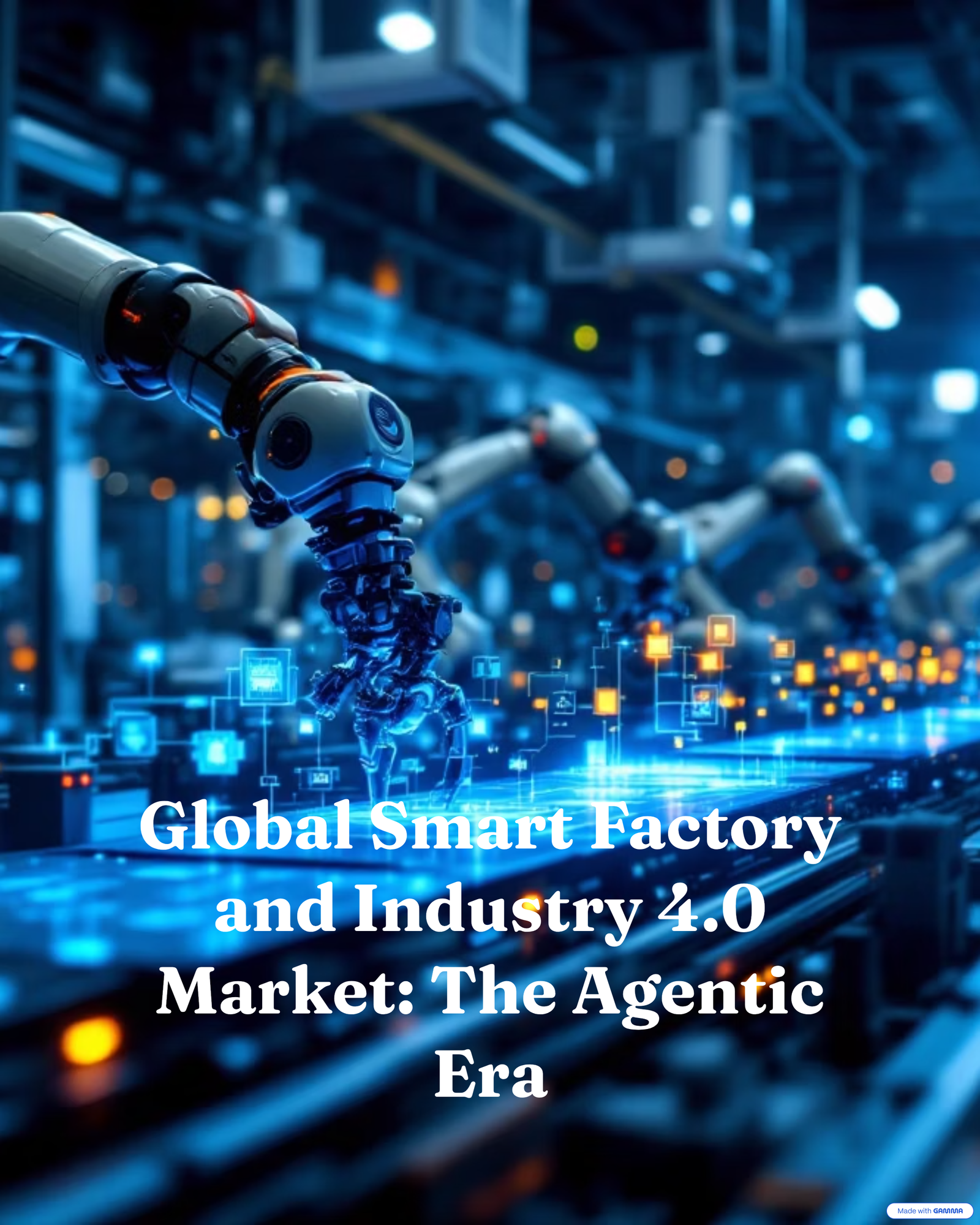 Global Smart Factory and Industry 4.0 Market: The Agentic Era