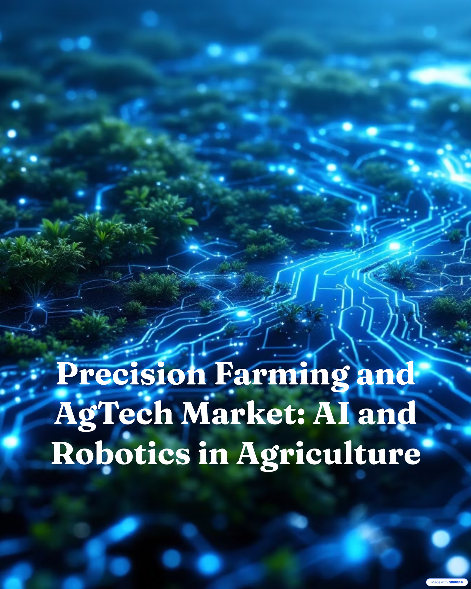 Precision Farming and AgTech Market: AI and Robotics in Agriculture